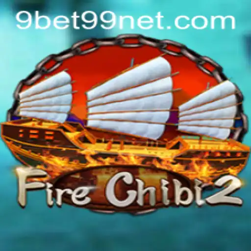 Exploring the Vibrant World of FireChibi2: A Gaming Adventure with 9bet99