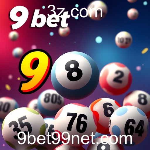 Loteria no 9bet99: Emoção e Sorte em Um Só Lugar